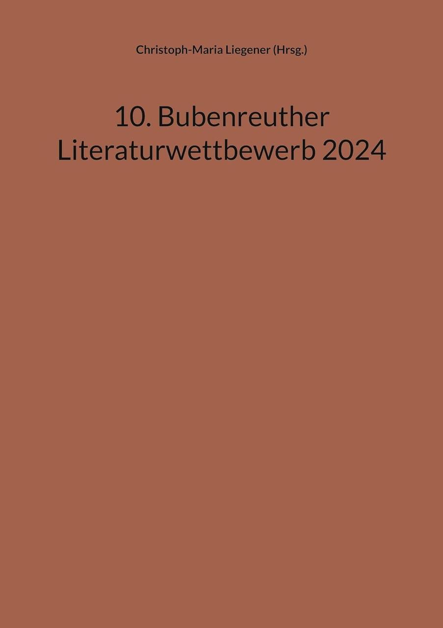 Coverbild von dem Buch mit dem Titel 10. Bubenreuther Literaturwettbewerb