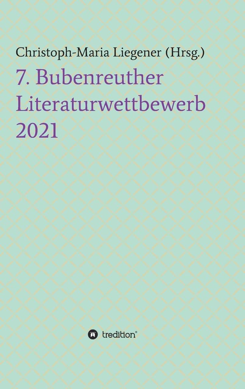 Coverbild von dem Buch mit dem Titel 7. Bubenreuther Literaturwettbewerb